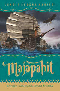 Image of Majapahit : Banjir Bandang Dari Utara